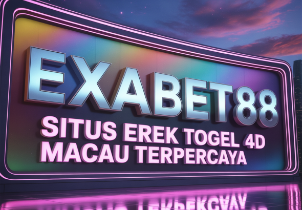EXABET88 Situs Erek Erek Togel 4D Macau